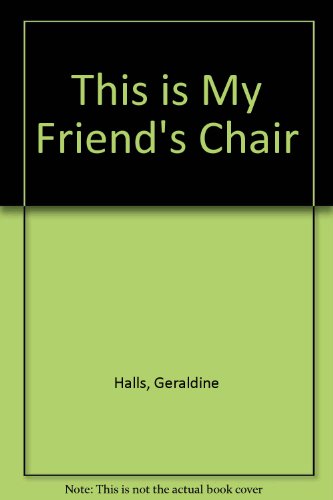 This is my friend's chair