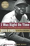 I Was Right On Time by Buck O'neil, David Conrads