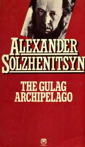 the gulag archipelago by ALEXANDER SOLZHENITSYN (1973-05-03)