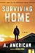 Surviving Home: A Novel (The Survivalist Series)