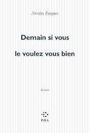 Demain si vous le voulez bien