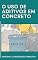 Livro O Uso de Aditivos no Concreto: saiba quais são e como utilizar