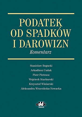 Podatek od spadkow i darowizn Komentarz