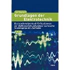 Grundlagen der Elektrotechnik: Das bewährte Lehrbuch für Studierende der Elektrotechnik und anderer technischer Studiengänge ab 1. Semester