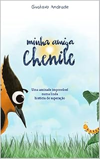 Livro Minha amiga Chenile: Uma amizade improvável numa linda história de superação