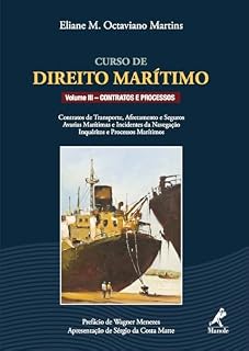 Livro Curso de Direito Marítimo - Volume III - Contratos e Processos
