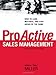 ProActive Sales Management: How to Lead, Motivate, and Stay Ahead of the Game