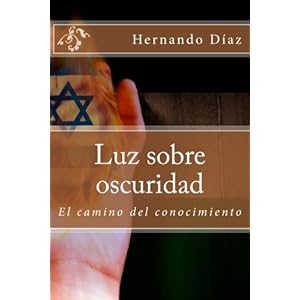 Luz sobre oscuridad (Spanish Edition)