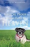 Biblical Proof Animals Do Go To Heaven by 