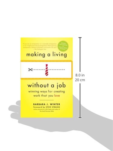 Making A Living Without A Job Revised Edition Winning Ways For Creating Work That You Love Winter Barbara 9780553386608 Amazon Com Books