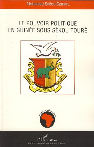 Le  pouvoir politique en Guinée sous Sékou Touré