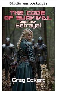 Livro O código de sobrevivência: Traição (Livro 4) (O código de sobrevivência - Uma aventura apocalíptica LitRPG)