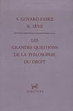 LES GRANDES QUESTIONS DE LA PHILOSOPHIE DU DROIT by GOYARD-FABRE S. / SEVE R.