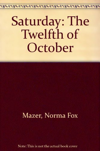 Saturday: The Twelfth of October