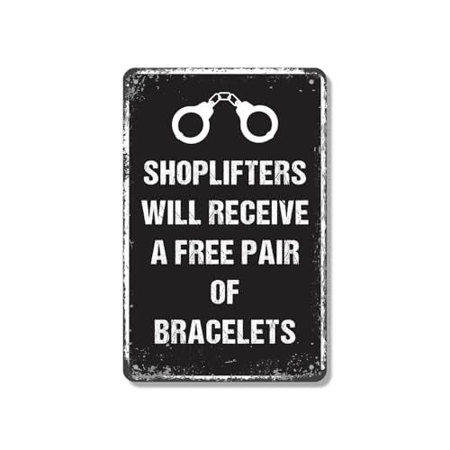 Shoplifters Will Receive A Free Pair Of Bracelets 10 Inch x 14 Inch Aluminum Me…