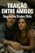 Livro Traição Entre Amigos - Segredos Entre Nós