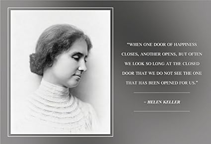 Helen Keller Quand Une Porte Du Bonheur Se Ferme Un Autre S Ouvre Citation 13 X 19 Poster Amazon Fr Cuisine Maison