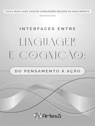 Interfaces entre linguagem e cognição: do pensamento à ação