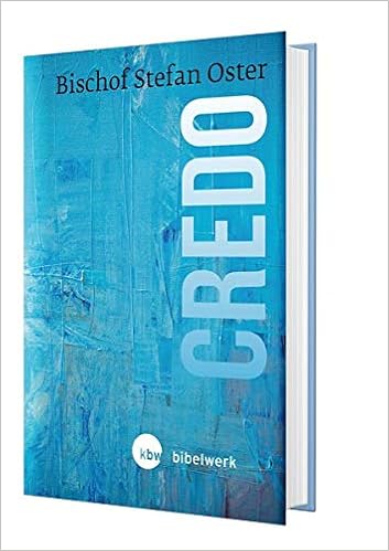 Credo Eine Gebrauchsanweisung Furs Leben Oster Stefan 9783460256033 Amazon Com Books