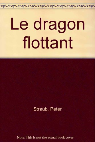 LE DRAGON FLOTTANT