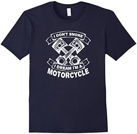 Men's I Don't Snore I Dream I'm a Motorcycle Funny T-Shirt Large Navy