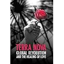Terra Nova. Global Revolution and the Healing of Love