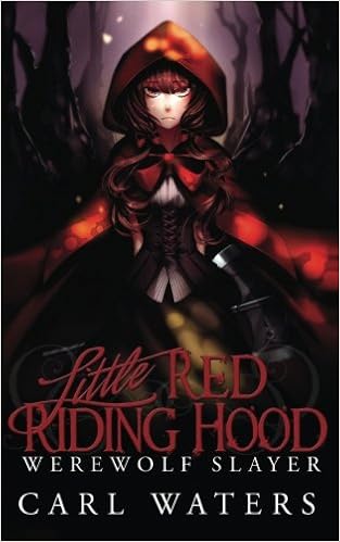 Little Red Riding Hood Werewolf Slayer Merlin S Hoods Volume 1