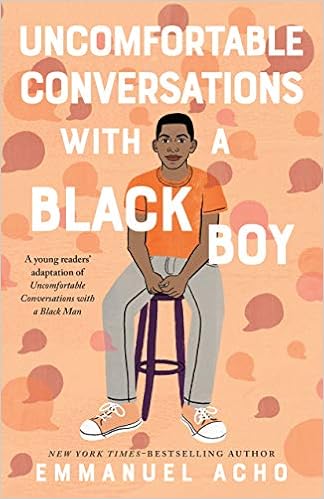 Uncomfortable Conversations with a Black Boy - Book by Emmanuel Acho