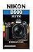 Nikon D500: A Guide for Beginners