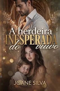 Livro A herdeira inesperada do viúvo
