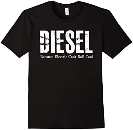 Mens Diesel Because Electric Can't Roll Coal Truck T-Shirt Medium Black