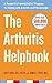 The Arthritis Helpbook: A Tested Self-Management Program for Coping with Arthritis and Fibromyalgia by Kate Lorig, James Fries
