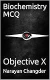 Biochemistry MCQ: Objective X