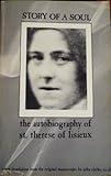 Story of a Soul : The Autobiography of St. Therese of Lisieux, , 0960087648