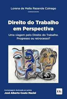 Livro Direito do trabalho em perspectiva: Uma viagem pelo Direito do Trabalho. Progresso ou retrocesso?