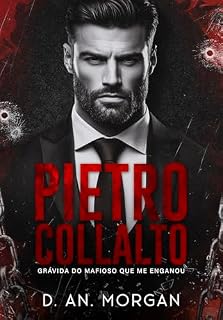 Livro Grávida do Mafioso que me Enganou: PIETRO COLLALTO (Poder e Obsessão Livro 1)