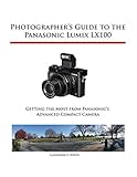 Photographer's Guide to the Panasonic Lumix LX100