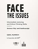 Face the Issues: Intermediate Listening and Critical Thinking Skills- Answer Key and Audioscript, 3rd Edition