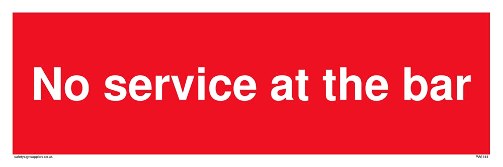 Pack of five - No service at the bar Sign - 300x100mm - L31