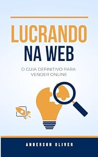 Livro Lucrando na Web: O Guia Definitivo para Vender Online