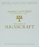 The Art of Sugarcraft: Sugarpaste Skills, Sugar Flowers, Modelling, Cake Decorating, Baking, Patisse by
