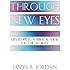 Through New Eyes: Developing a Biblical View of the World