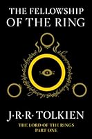 The Fellowship of the Ring: Being the First Part of The Lord of the Rings