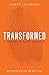 Transformed: A New Way of Being Christian