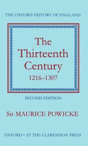 The Thirteenth Century 1216-1307: 4 (Oxford History of England)