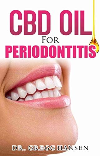 CBD OIL FOR PERIODONTITIS: The Effective Gum Inflammation Therapy Using Ultimate CBD OIL