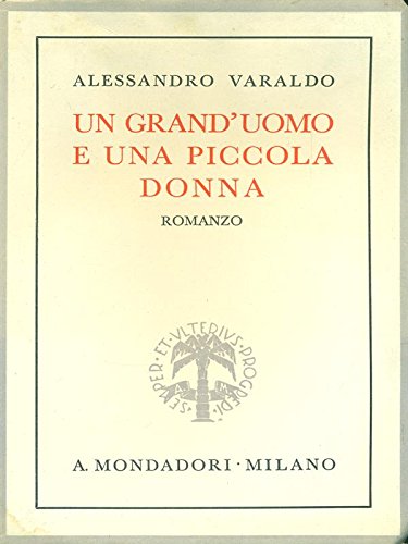 Un Grand'Uomo E Una Piccola Donna