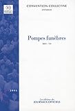 POMPES FUNEBRES N°3269 2006: ETENDUE IDCC : 759 (CONVENTIONS COLLECTIVES) by 