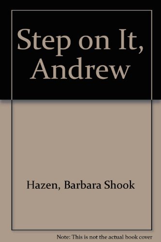 Step On It, Andrew