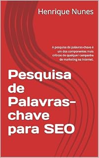 Livro Pesquisa de Palavras-chave para SEO: A pesquisa de palavras-chave é um dos componentes mais críticos de qualquer campanha de marketing na Internet.